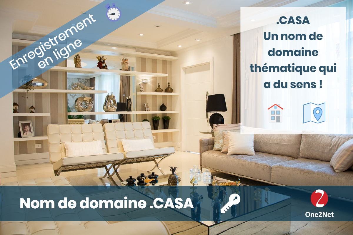 Nom de domaine .CASA - One2Net