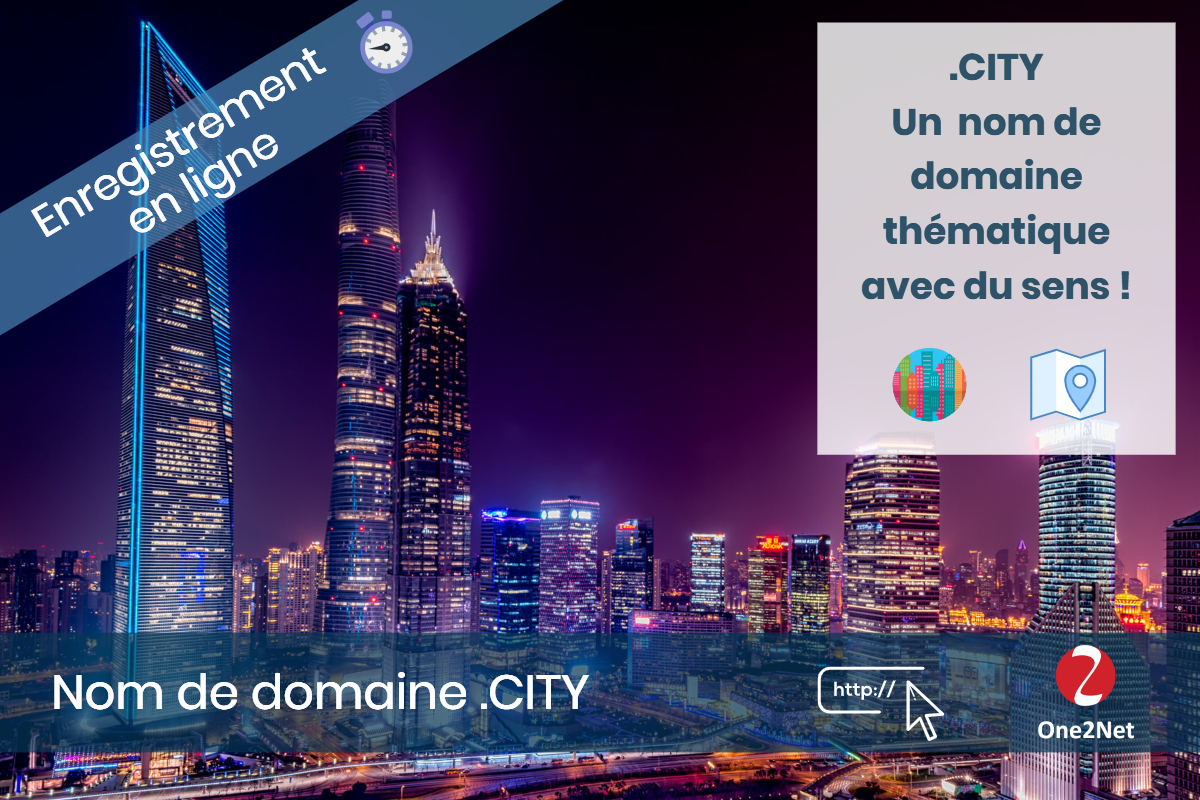 Nom de domaine .CITY - One2Net