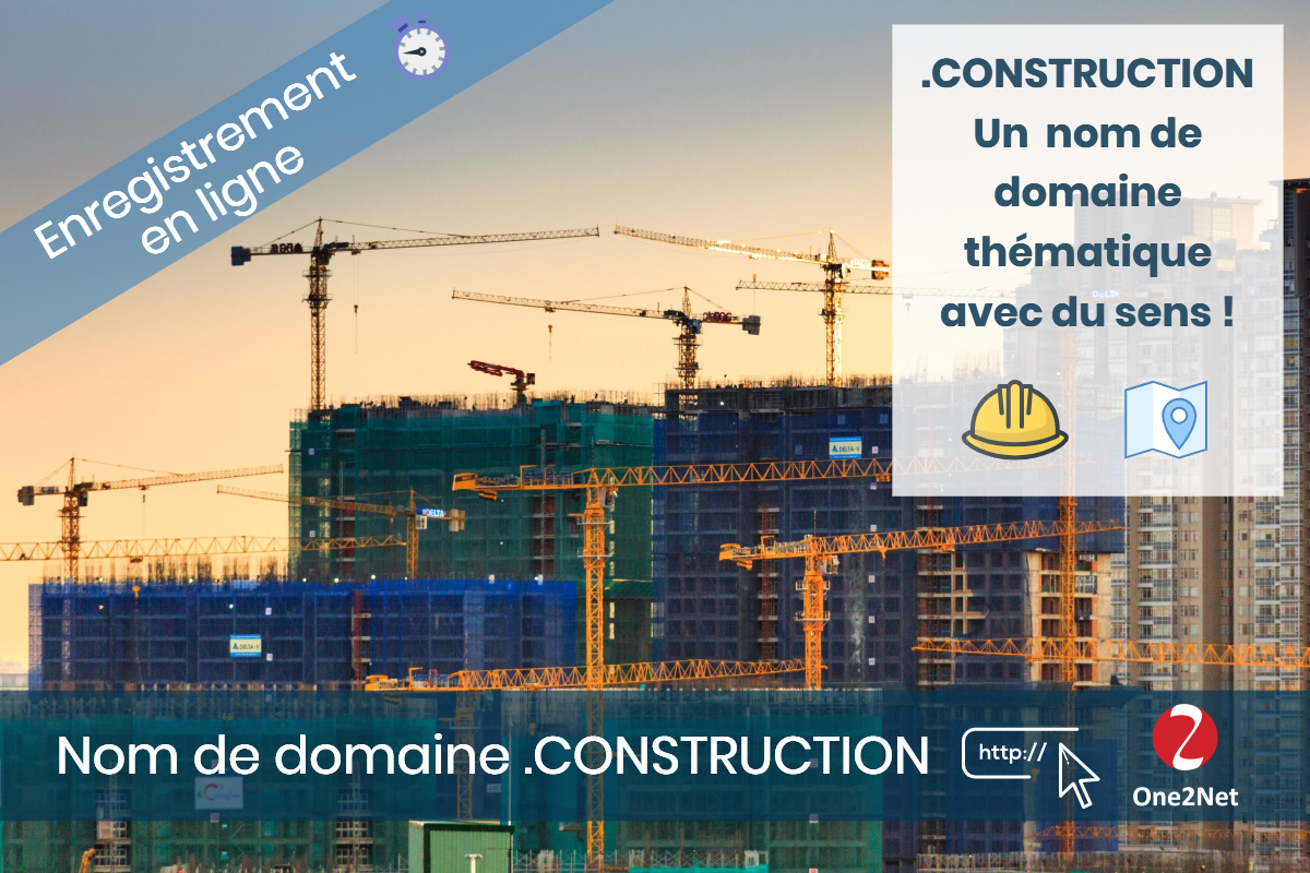 Nom de domaine .CONSTRUCTION - One2Net