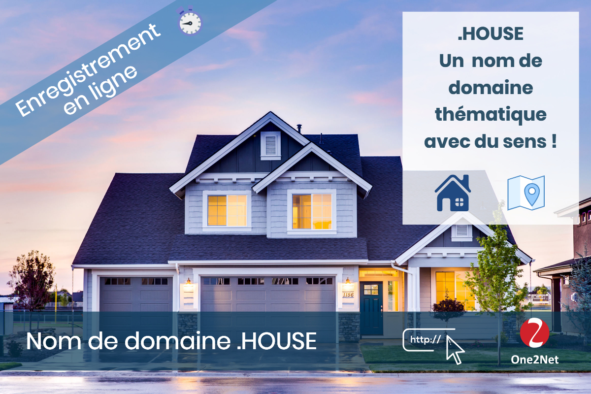 Nom de domaine .HOUSE - One2Net