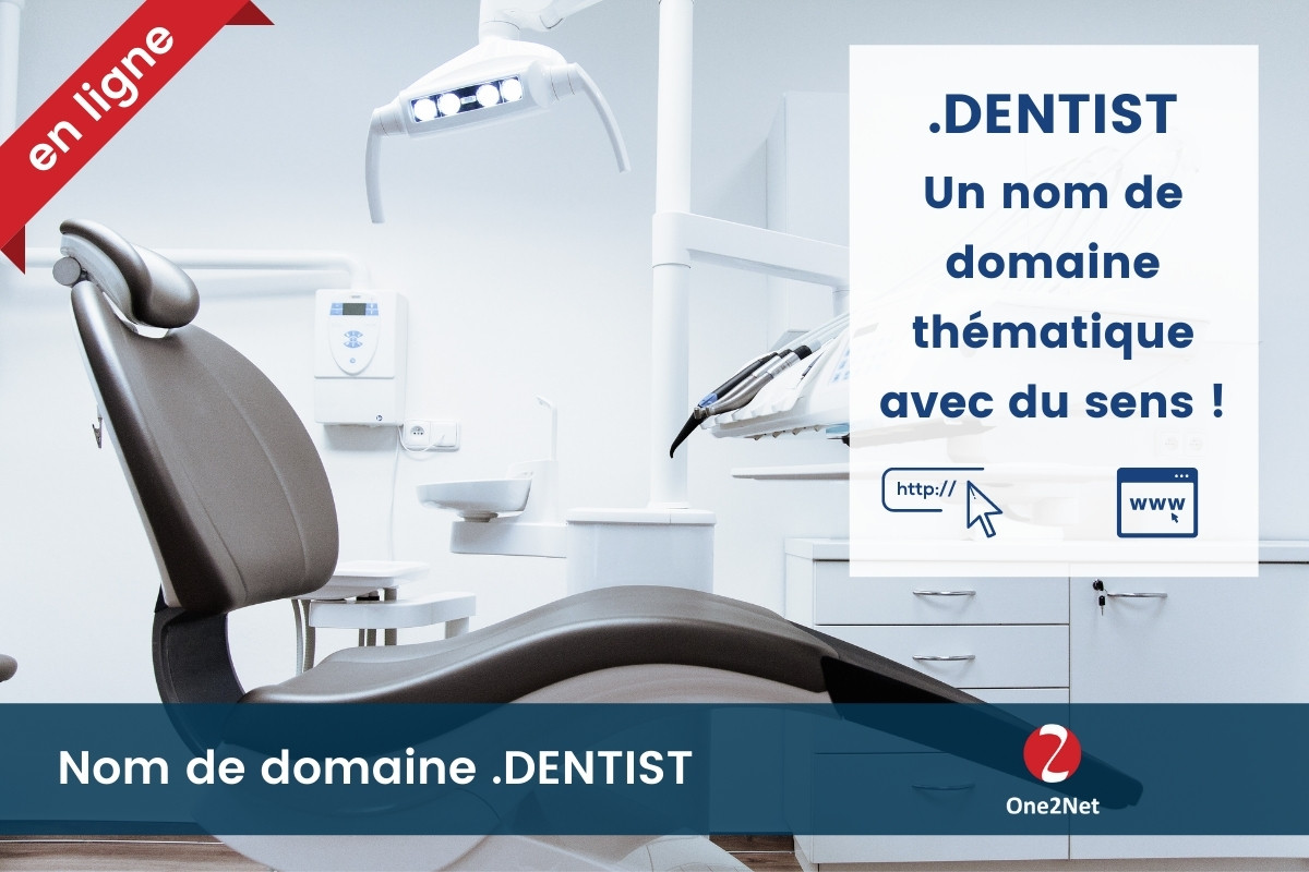 Nom de domaine .DENTIST - One2Net