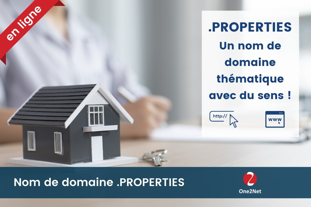 Nom de domaine .PROPERTIES - One2Net