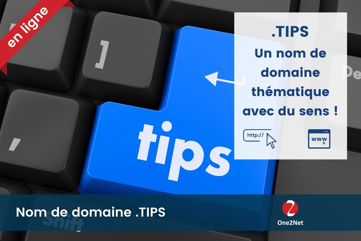 Nom de domaine .TIPS - One2Net