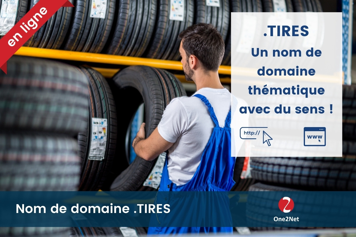 Nom de domaine .TIRES - One2Net