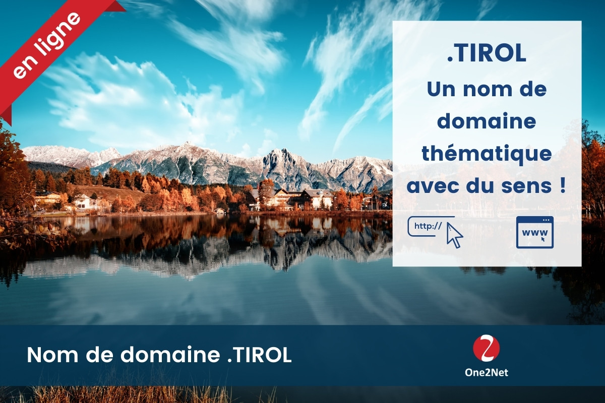 Nom de domaine .TIROL (Tyrol, Autriche) - One2Net