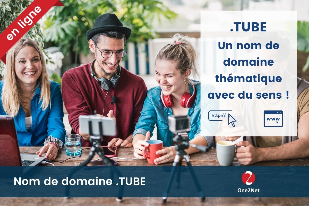 Nom de domaine .TUBE - One2Net