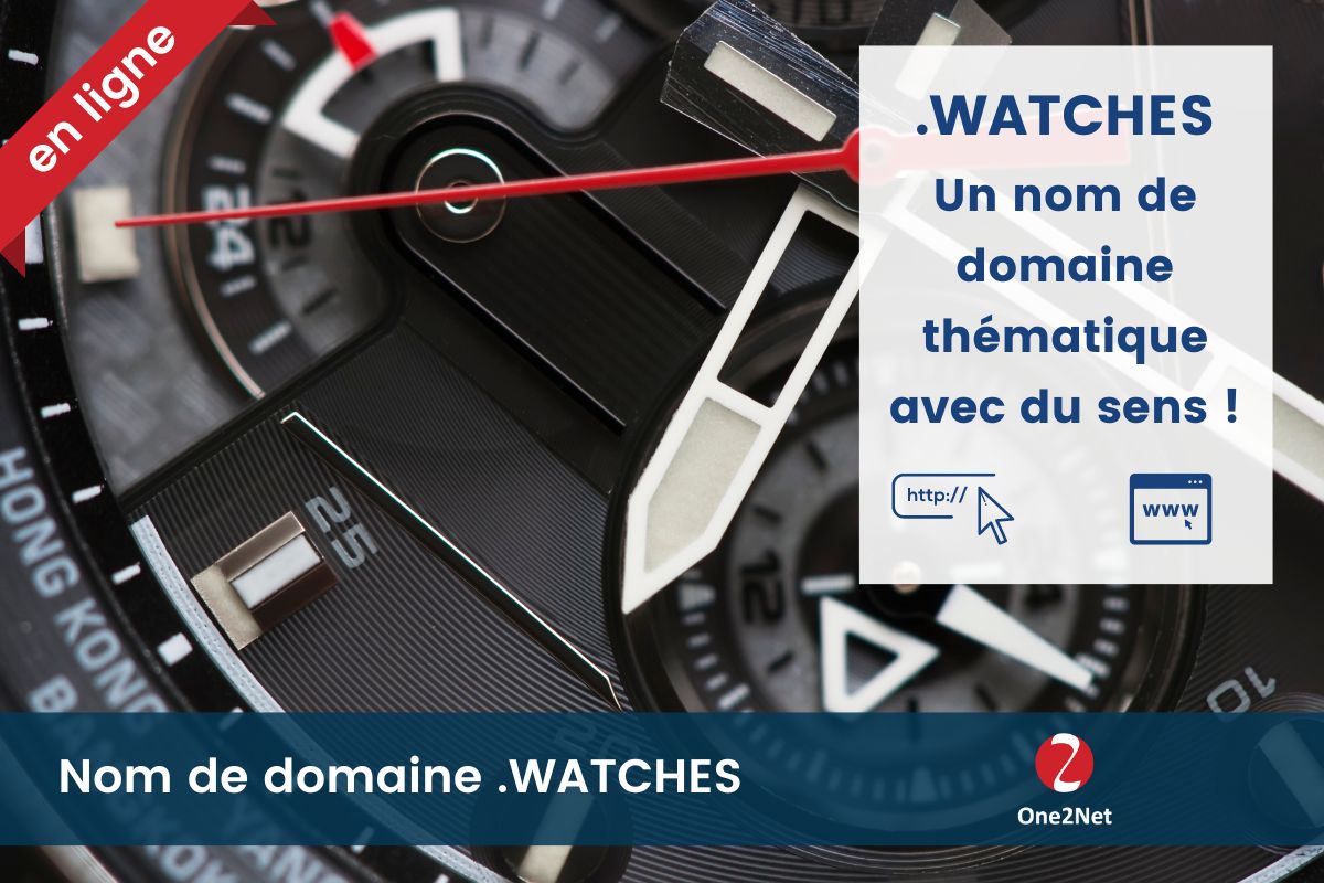 Nom de domaine .WATCHES - One2Net
