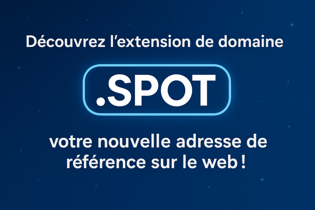 Panneau indiquant ".SPOT" pour illustrer une nouvelle extension de domaine tendance.